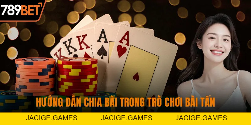 Cách Chơi Bài Tấn Cực Hay - Mẹo Thắng Lớn Không Thể Bỏ Qua