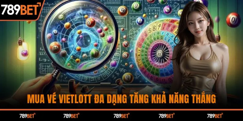 Cách Chơi Xổ Số Vietlott Dễ Trúng Cùng Chiến Lược Tại 789BET