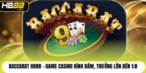 Casino HB88: Khám Phá Sảnh Game Đỉnh Cao Thưởng Hot 2026