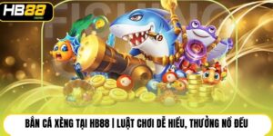 Bắn Cá Hb88 | Sảnh Săn Thưởng Mới, Cơ Hội Trúng 100 Triệu