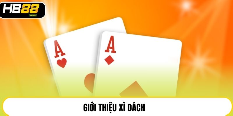 Xì Dách - Game Bài Dân Gian HB88 Mức Thưởng Cực Cao