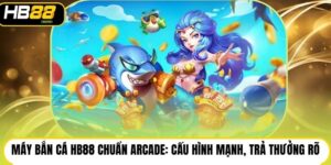 Bắn Cá Hb88 | Sảnh Săn Thưởng Mới, Cơ Hội Trúng 100 Triệu