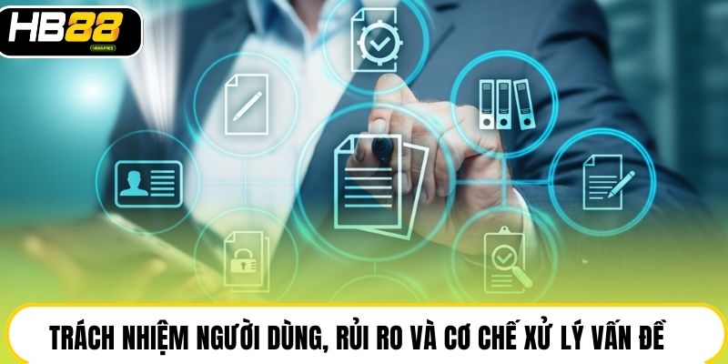 Điều Khoản Điều Kiện HB88: Quyền Lợi Và Trách Nhiệm