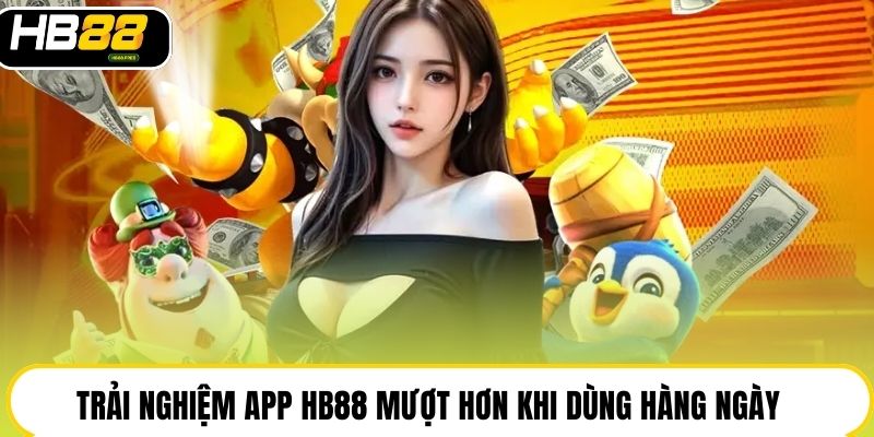 Tải App Hb88 Chính Thức Trải Nghiệm Cá Cược Mượt Mà 24/7